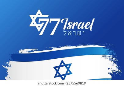 77 years Israel billboard concept, anniversary of Independence Day. Translation - Israel. Banner with 77th years logo Yom Ha'atzmaut and grunge flag. Vector illustration