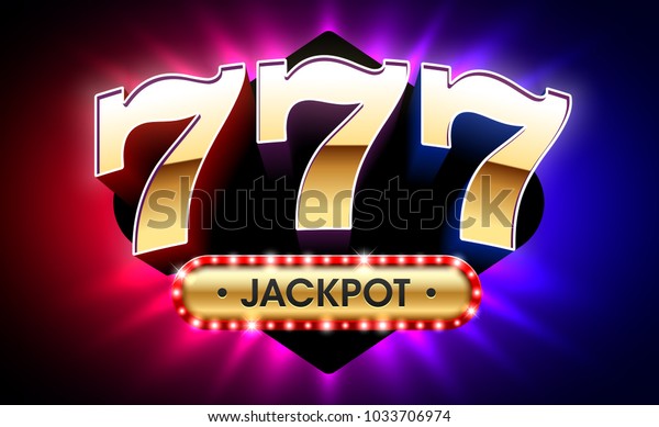 777 Lucky Sevens Jackpot Big Win Stock Vector (Royalty Free) 1033706974