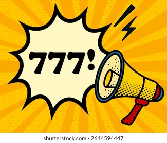 777 speech bubble. Megaphone, lightning, speech burst, sound lines, pop art style, loudspeaker, public speaking, yellow background, expression, voice, alert, broadcast