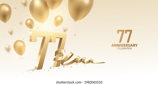 77th Anniversary celebration background. 3D Golden numbers with bent ribbon, confetti and balloons.
