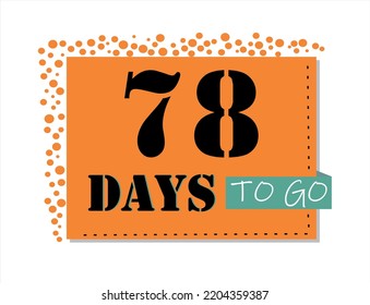 78 days to go. Vector art in orange and black, with green accents. Reminder, banner isolated on white background.