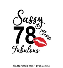 78 year Sassy classy fabulous Text on White Background, Invitation or Poster Template, Vector Graphic for Banners, Flyers or Social Media Use,EPS.10