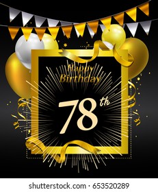 78 years anniversary celebration design. with confetti, balloon and flag golden colored isolated on black background, vector design for greeting card and invitation card