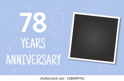 78 years anniversary photo frame card. 78 years anniversary vector elegant template design.