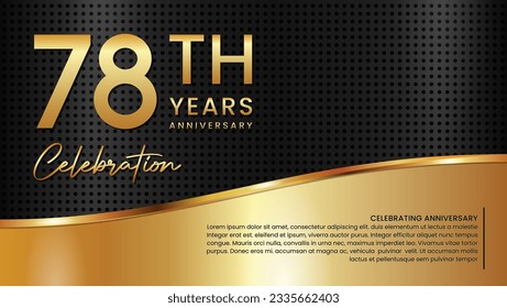 78th anniversary template design in gold color isolated on a black and gold texture background, vector template