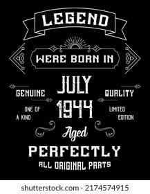 78th Birthday Vintage Legends Born In July 1944 78 Years Old