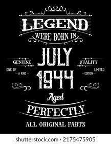 78th Birthday Vintage Legends Born In July 1944 78 Years Old