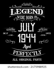 78th Birthday Vintage Legends Born In July 1944 78 Years Old