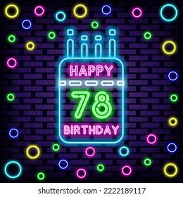 78th Happy Birthday 78 Year old Neon quote. Glowing with colorful neon light. Neon text. Modern trend design. Vector Illustration