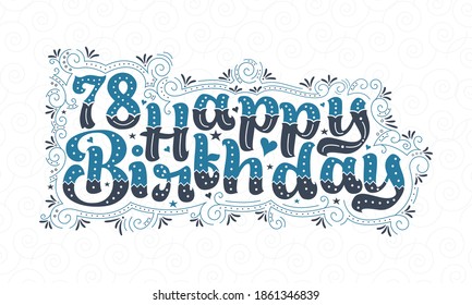 78th Happy Birthday lettering, 78 years Birthday beautiful typography design with blue and black dots, lines, and leaves.