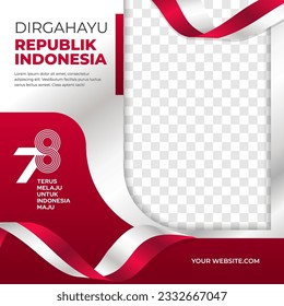 78th Indonesian Independence 2023 twibbon or social media post template with a red and white ribbon waving flag