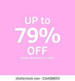 79% of, UP to, selected items in store, online discount poster 