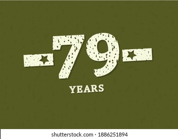 79 years anniversary with badge military, grunge pattern. Army design with star on green camouflage background. Vector perfect for any military labels, posters and armed force etc.