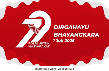 The 79th Anniversary of the Indonesian National Police (POLRI) with the text "Dirgahayu Bhayangkara." combined with the 2025 Polri Hut logo is suitable for the national celebration of July 1