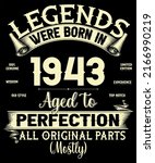 79th Birthday Vintage Legends Were Born In July 1943 79 Years Old All Original Parts Mostly