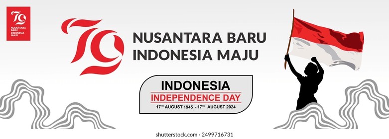 79th Indonesia Independence day background, with official logo and silhouette of a man carrying a flag. translation New Archipelago Developed Indonesia. Dirgahayu 79 RI Background. HUT RI 79 2024. 