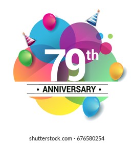 79th years anniversary logo, vector design birthday celebration with colorful geometric, Circles and balloons isolated on white background.