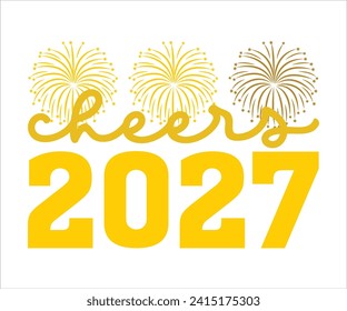 7Cheers 202 T-shirt, Welcome 2027 SVG,New year svg,Happy New Year T-shirt, Goodbye 2027, New Year's Eve Quote, New year sublimation, Year End Hap svg,Cut File For Cricut