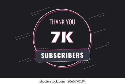  7K Subscribers, Thank you Subscribers Banner, card, vector illustration design
