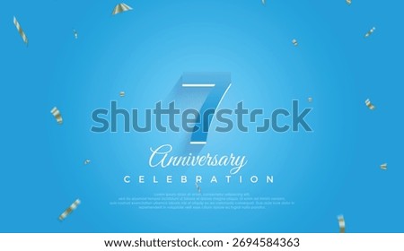 7th Anniversary celebration, 7 Anniversary Event Template, Vibrant Blue background, Realistic 3d sign, Blue number with Golden ribbon 7 Long Shadow and Dynamic Gold Confetti, festive illustration, 7,8