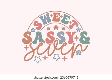 7th Birthday SVG, Sweet Sassy and Seven EPS t-shirt Design