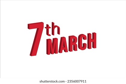 7th march , Daily calendar time and date schedule symbol. Modern design, 3d rendering. White background.