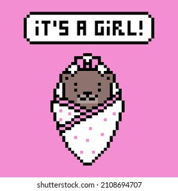 8 bit pixel art It's a Girl quote print. Little newborn bear in a sleeping bag on pink background. Baby shower greeting card design. Birthday congratulation postcard message. Birth announcement banner
