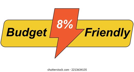 8% Budget Friendly sign tag warning banner vector art illustration Isolated on White Background in various color