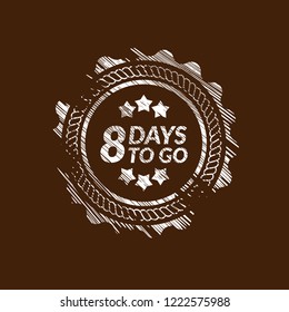 8 day to go label,sign,button. Vector stock illustration.
