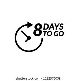 8 day to go label,sign,button. Vector stock illustration.
