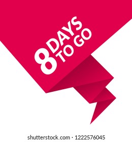 8 day to go label,sign,button. Vector stock illustration.