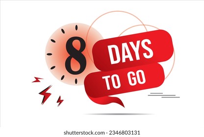 8 day to go last countdown icon. eight day go sale price offer promo deal timer, 8 days only, Countdown left days banner with red color. count time sale. Vector illustration, number of days left 