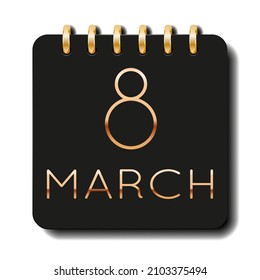 8 day of the month. March. Luxury calendar daily icon. Date day week Sunday, Monday, Tuesday, Wednesday, Thursday, Friday, Saturday. Gold text. Black background. Vector illustration.