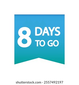 8 days countdown. Number eight notice. Vector countdown icon. Time left reminder.