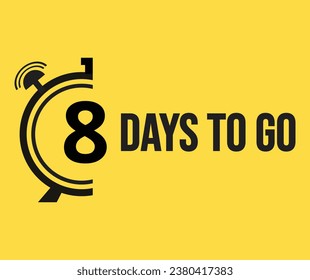 8 Days to go Countdown left days banner. Banner and Poster. vector illustration.