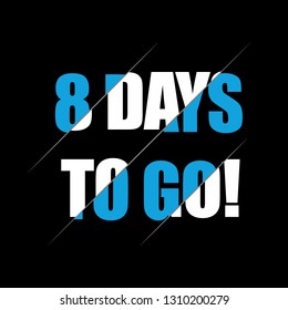8 days to go flat icon on white background. Vector stock illustration.