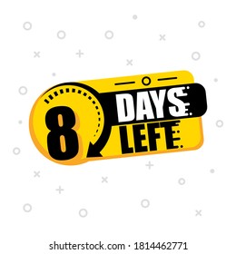 8 days to go label,sign,button. Vector illustration.