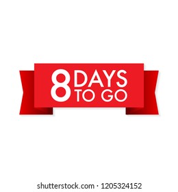 8 days to go  red ribbon on white background. Vector stock illustration.