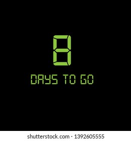 8 days to go sign. modern sign