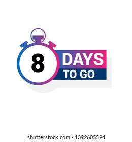 8 days to go sign. modern sign