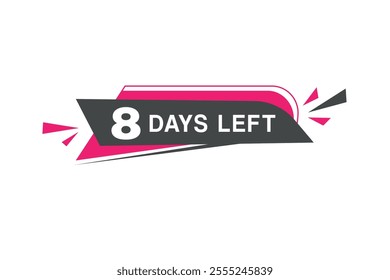 8 days left banner, countdown vector icon label web element. Modern template for announcement.