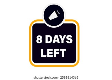 8 days left, or to go sale countdown vector symbol, clock, time,  background, template 8 days left, countdown, sticker, left banner, business, sale, label button
