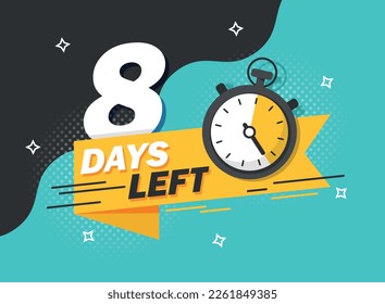 8 days left icon in flat style. Offer countdown date number vector illustration on isolated background. Sale promotion timer sign business concept.