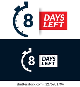 8 Days Left sign - emblem, label, badge,sticker, logo.Designed for your web site design, logo, app, UI