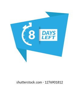 8 Days Left sign - emblem, label, badge,sticker, logo.Designed for your web site design, logo, app, UI