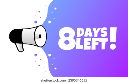 8 days left sign. Flat, purple, loudspeaker text, 8 days left icon. Vector icon