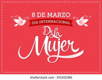 8 de marzo Dia internacional de la Mujer, Spanish translation: March 8 International womens day, vector lettering illustration 