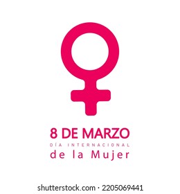 8 de marzo, Día Internacional de la Mujer. Spanish text. 8 march, International Women's Day. Vector illustration