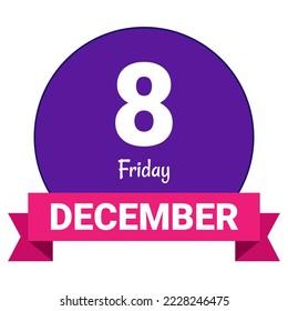 8 December, Friday. Date template. Useful design for calendar or event promotion. Vector illustration EPS 10 File. Isolated on white background. 