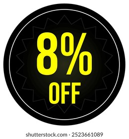 8% discount tag, black and yellow round shape, perfect for marketing promotions and retail sales